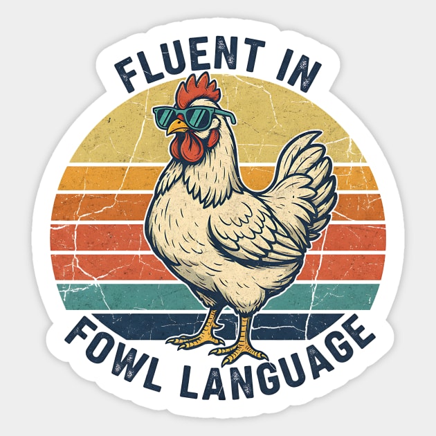 Fluent In Fowl Language Sticker by Designed By Marty